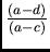 $\frac{(a-d)}{(a-c)}$