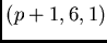 $(p+1,6,1)$