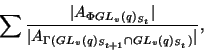 \begin{displaymath}\sum\frac {\vert A_{\Phi GL_v(q)_{S_t}}\vert}{\vert A_{\Gamma (GL_v(q)_{S_{t}}\cap
GL_v(q)_{S_t})}\vert},\end{displaymath}