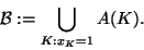 \begin{displaymath}{\cal{B}}:=\bigcup_{K\colon x_K=1}A(K).
\end{displaymath}